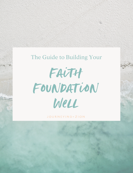 The Guide to Building Your Faith Foundation Well